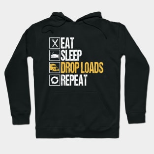 Eat sleep drop loads repeat truck driver Hoodie